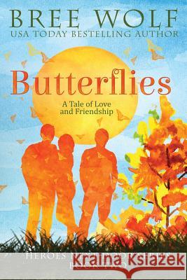 Butterflies: A Tale of Love and Friendship Bree Wolf   9783964820525 Bree Wolf - książka