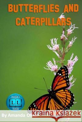 Butterflies and Caterpillars.: A Kids Book of Fun Facts and Photos on the Life Cycle of the Butterfly Amanda Ollier Julian Wolfendale 9781491299050 Createspace - książka