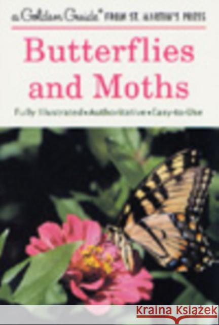 Butterflies and Moths: A Fully Illustrated, Authoritative and Easy-To-Use Guide Robert Mitchell Herbert Spencer Zim Andre Durenceau 9781582381367 Golden Guides from St. Martin's Press - książka