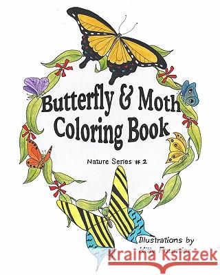 Butterflies and Moths Coloring Book: Nature Series Kitty Fournier 9781442154025 Createspace - książka