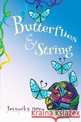 Butterflies and String Jessycka Drew 9781989579121 Motherbutterfly Books - książka