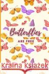 Butterflies Are Free Nazzetta W Robinson 9781678033705 Lulu.com