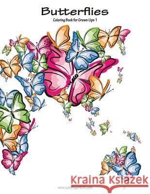 Butterflies Coloring Book for Grown-Ups 1 Nick Snels 9781517336660 Createspace - książka