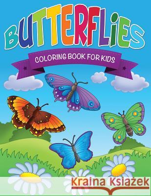 Butterflies Coloring Book for Kids Robert Bailey 9781634284325 Robert Bailey - książka