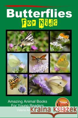 Butterflies For Kids - Amazing Animal Books For Young Readers Davidson, John 9781517280765 Createspace - książka