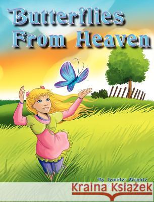 Butterflies from Heaven Jennifer Anne Minnite Manuela Soriani 9780984916801 Butterflies from Heaven Inc. - książka