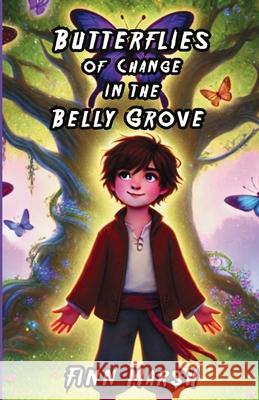Butterflies of Change in the Belly Grove Finn Marsh 9781300121237 Good Child Bookstore - książka