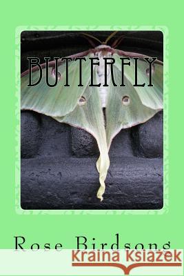 Butterfly Rose Birdsong 9781532964107 Createspace Independent Publishing Platform - książka