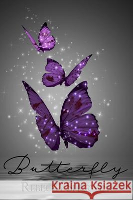 Butterfly Rebecca Sherwin 9781540397508 Createspace Independent Publishing Platform - książka