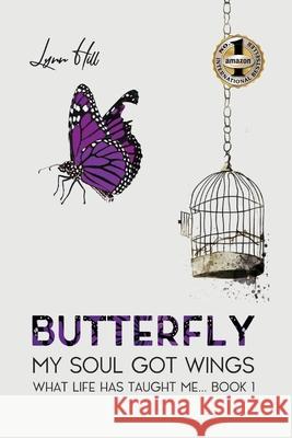 Butterfly - My Soul Got Wings: What Life Has Taught Me Lynn Hill 9781947256385 Beyond Publishing - książka