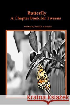 Butterfly: A Chapter Book To Help Christians Tweens Identify and Overcome Depression Benita R. Lawrence 9781687797254 Independently Published - książka