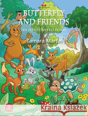 Butterfly and Friends: An Illustrated Poem Tamara Martin Sona &. Jacob 9781935656326 Little Red Acorns - książka