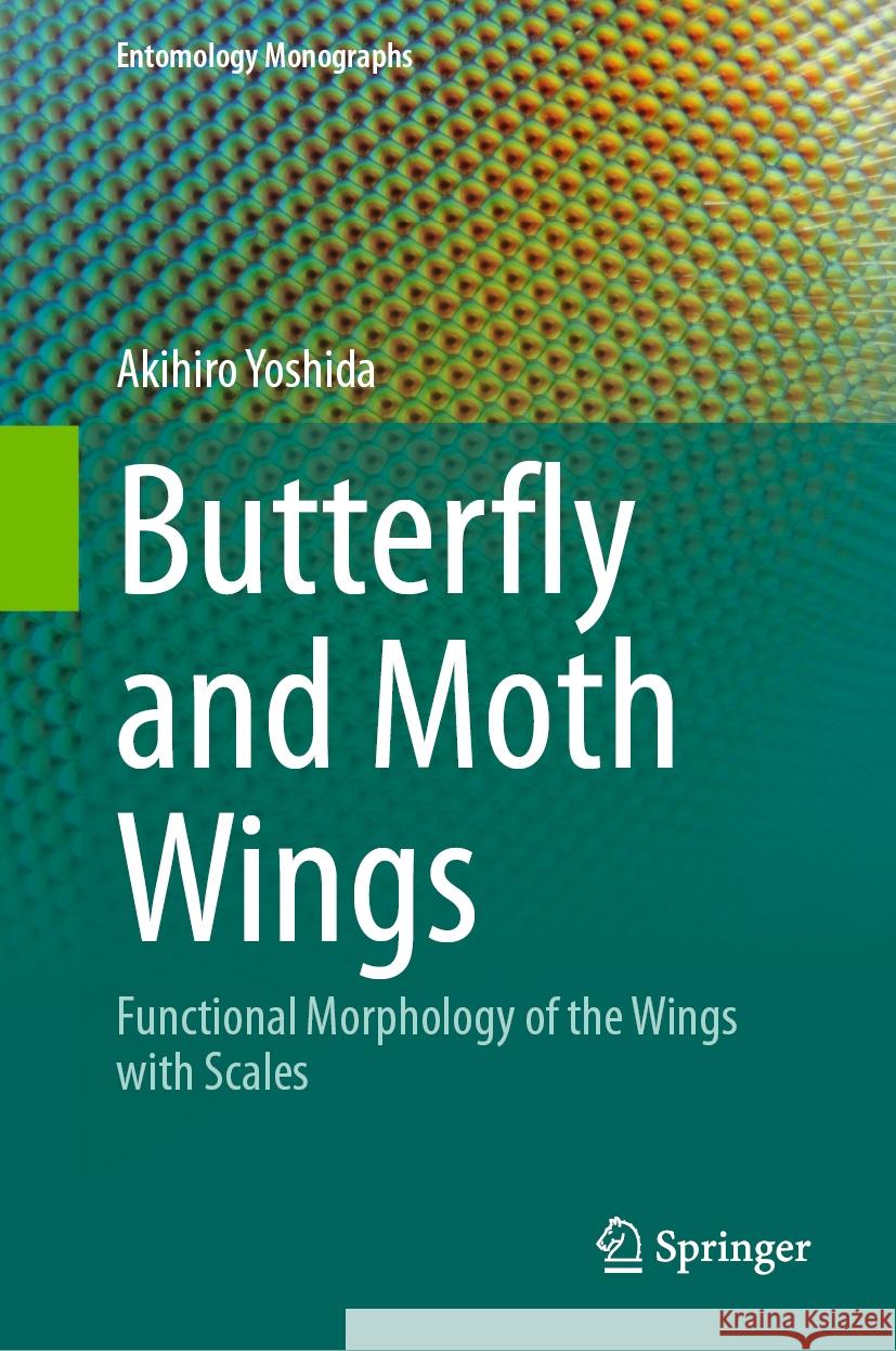 Butterfly and Moth Wings Akihiro Yoshida 9789819797103 Springer Nature Singapore - książka