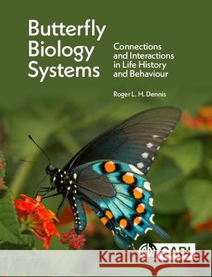 Butterfly Biology Systems Professor Roger L H (Oxford Brookes University, Staffordshire University and NERC Centre for Ecology and Hydrology, UK)  9781836993308 CABI Publishing - książka