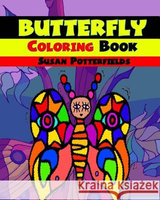 Butterfly Coloring Book Susan Potterfields 9781534818217 Createspace Independent Publishing Platform - książka