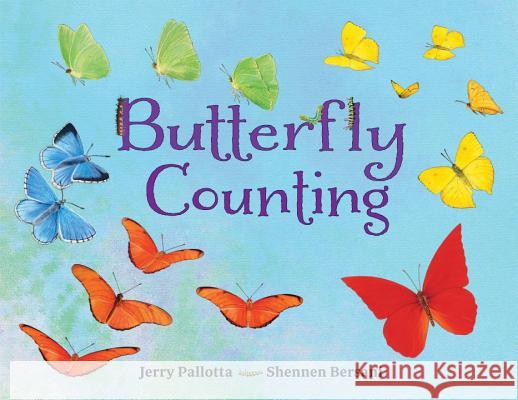 Butterfly Counting Jerry Pallotta Shennen Bersani 9781570914157 Charlesbridge Publishing - książka