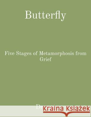 Butterfly: Five Stages of Metamorphosis from Grief Anthony T Vento   9781088212820 IngramSpark - książka