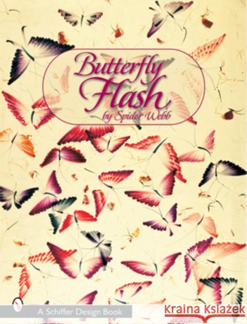 Butterfly Flash Spider Webb 9780764315053 Schiffer Publishing - książka