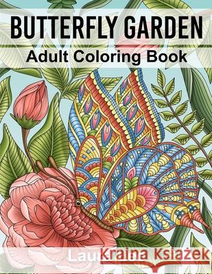 Butterfly Garden: Adult Coloring Book Laura Lee 9781732867406 Ollie and Fox - książka
