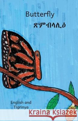 Butterfly: In English and Tigrinya Ready Set Go Books                       Students from Findley School             Aklilu Dessalegn 9781703978100 Independently Published - książka