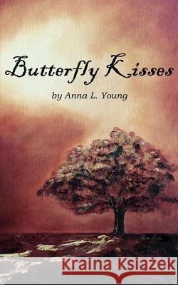 Butterfly Kisses Anna L. Young 9781420820263 Authorhouse - książka