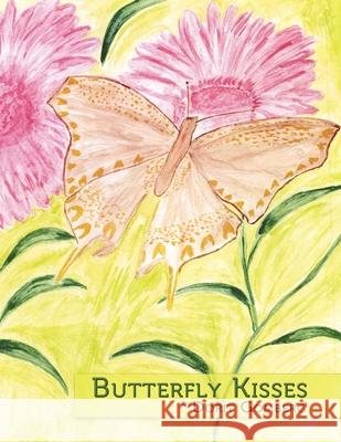 Butterfly Kisses Dorit Gomberg 9781479715275 Xlibris - książka