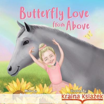 Butterfly Love From Above Melissa Stuart Kate Solenova  9798988485704 Starlight Stories - książka