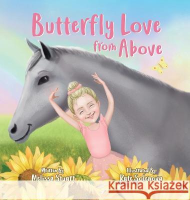 Butterfly Love From Above Melissa Stuart Kate Solenova  9798988485711 Starlight Stories - książka