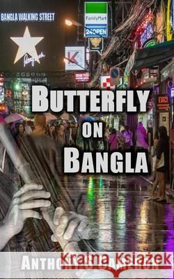 Butterfly on Bangla Anthony S. Cameron 9780994178015 Thorpe-Bowker - książka