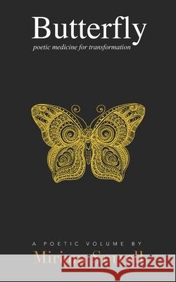 Butterfly: poetic medicine for transformation Miriam Sorrell 9789995717490 Greenhouse Publications - książka