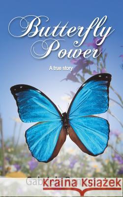 Butterfly Power Gabriela Ramon 9781478365334 Createspace - książka