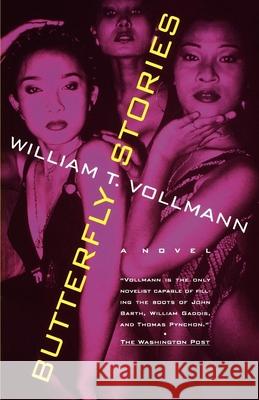 Butterfly Stories William T. Vollmann 9780802134004 Grove Press - książka