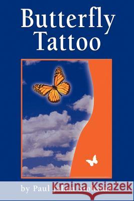 Butterfly Tattoo Paul Johan Stokstad 9781421886466 1st World Publishing - książka