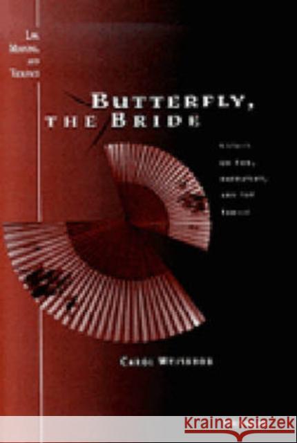 Butterfly, the Bride: Essays on Law, Narrative, and the Family Weisbrod, Carol 9780472089871 University of Michigan Press - książka