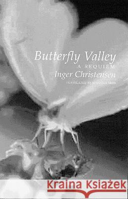 Butterfly Valley: A Requiem Inger Christensen, Susanna Nied 9780811215794 New Directions Publishing Corporation - książka