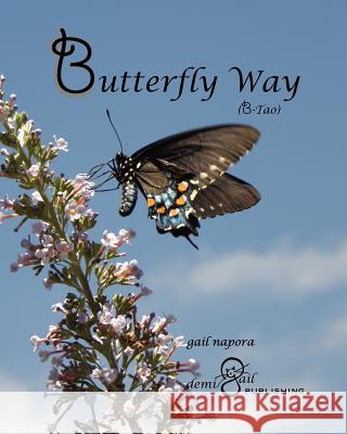 Butterfly Way (B-Tao) Gail Napora 9781468136197 Createspace - książka