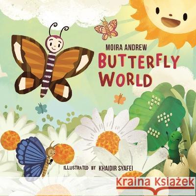 Butterfly World Moira Andrew, Terrie Sizemore 9781954191624 2 Z Press LLC - książka