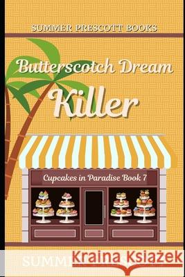 Butterscotch Dream Killer Summer Prescott 9781979142335 Createspace Independent Publishing Platform - książka