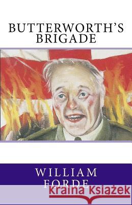 Butterworth's Brigade William Forde Robert Nixon 9781503287686 Createspace - książka