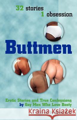 Buttmen: Erotic Stories and True Confessions by Gay Men Who Love Booty Bell, Alan 9780966533309 West Beach Books - książka