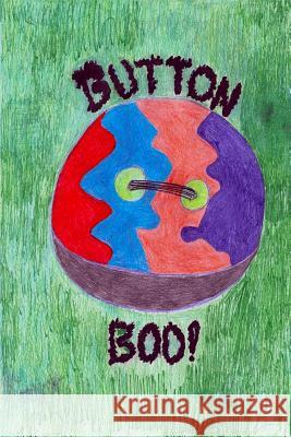 Button Boo! Gregory Prince Gregory and Celeste Prince 9781539701064 Createspace Independent Publishing Platform - książka