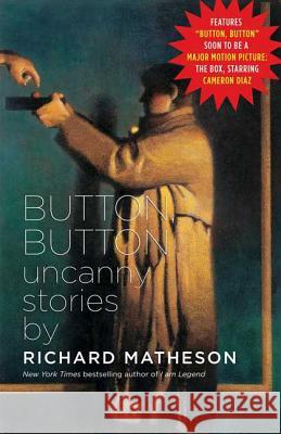 Button, Button: Uncanny Stories Richard Matheson 9780765312570 Tor Books - książka