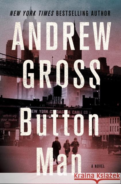 Button Man: A Novel Andrew Gross 9781250179982 Minotaur Books - książka