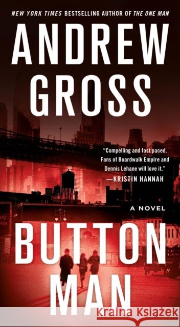 Button Man: A Novel Andrew Gross 9781250214331 St. Martin's Publishing Group - książka