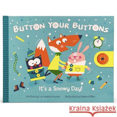 Button Your Buttons: It's a Snowy Day! Houran, Lori 9781680529548 Cottage Door Press - książka