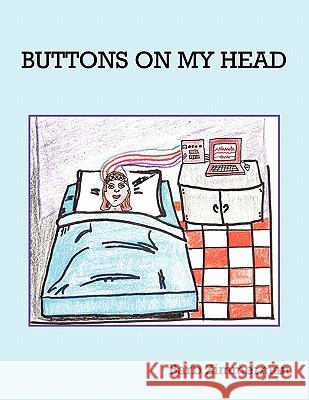 Buttons on My Head Barb Zimmerman 9781438972442 AuthorHouse - książka