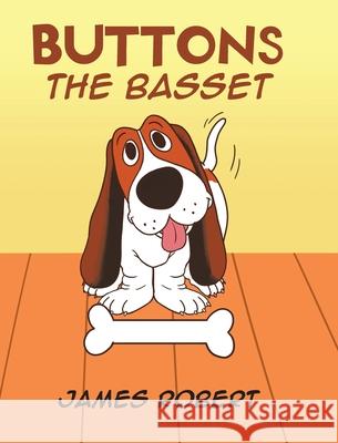 Buttons the Basset James Robert 9781647017293 Page Publishing, Inc. - książka