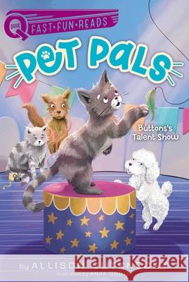 Buttons's Talent Show: Pet Pals 3 Allison Gutknecht Anja Grote 9781534474055 Aladdin Paperbacks - książka