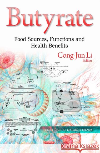 Butyrate: Food Sources, Functions & Health Benefits Cong-Jun Li 9781631176579 Nova Science Publishers Inc - książka