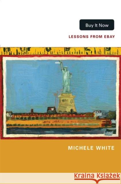 Buy It Now: Lessons from Ebay Michele White 9780822352266 Duke University Press - książka